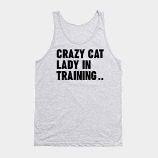 Crazy Cat Lady In Training Tank Top